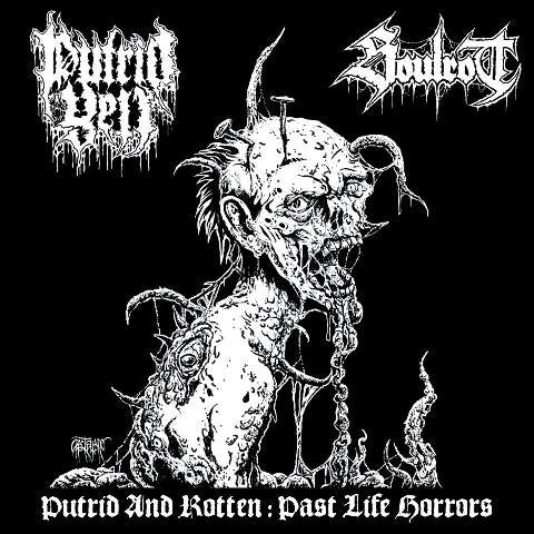 Putrid Yell (Chile) / Soulrot (Chile) "Putrid And Rotten: Past Life Horrors" CDs