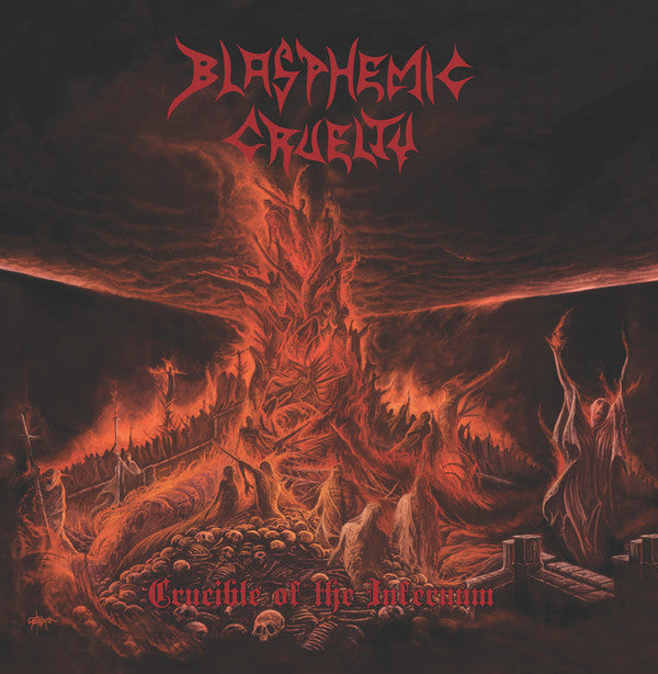 BLASPHEMIC CRUELTY (USA) "Crucible Of The Infernum" - CDs
