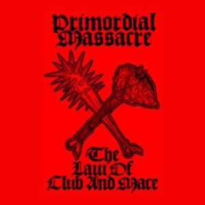 Primordial Massacre (Int) "The Law Of Club And Mace" - Cassette
