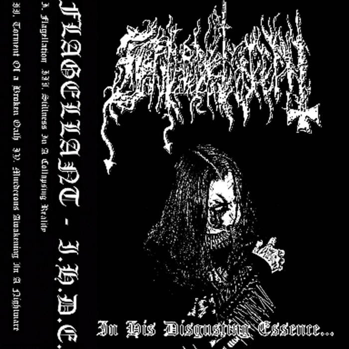 Flagellant (US) " In His Disgusting Essence..." - Cassette